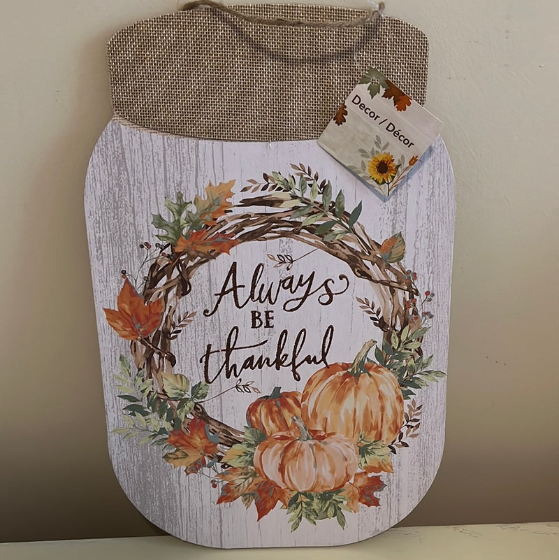 Mason Jar ALWAYS BE THANKFUL Sign Autumn Pumpkin Wreath Leaves Wall Door Porch