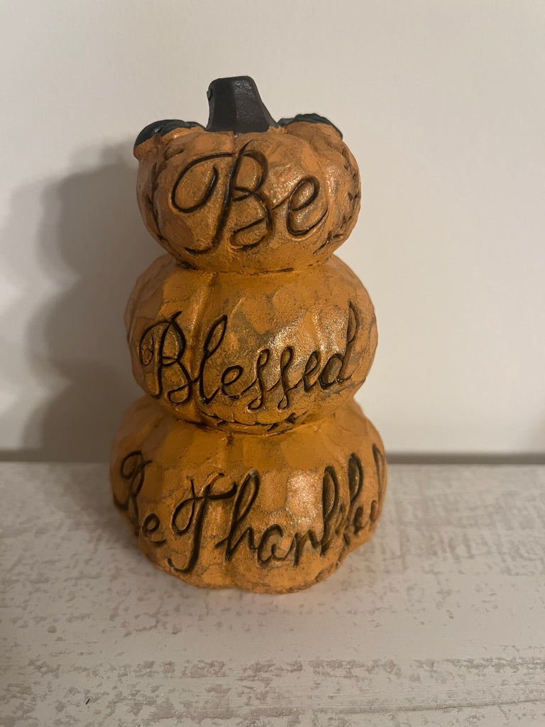 5” Fall Autumn Decor 3-Tiered Pumpkin Stack “Be Blessed Be Thankful”